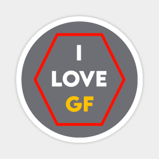 I Love My GF Magnet